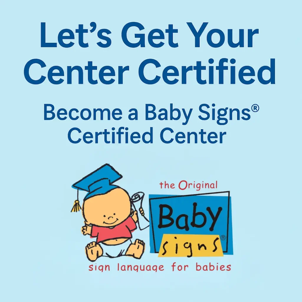 Baby Signs® Center Certification Package for early learning programs