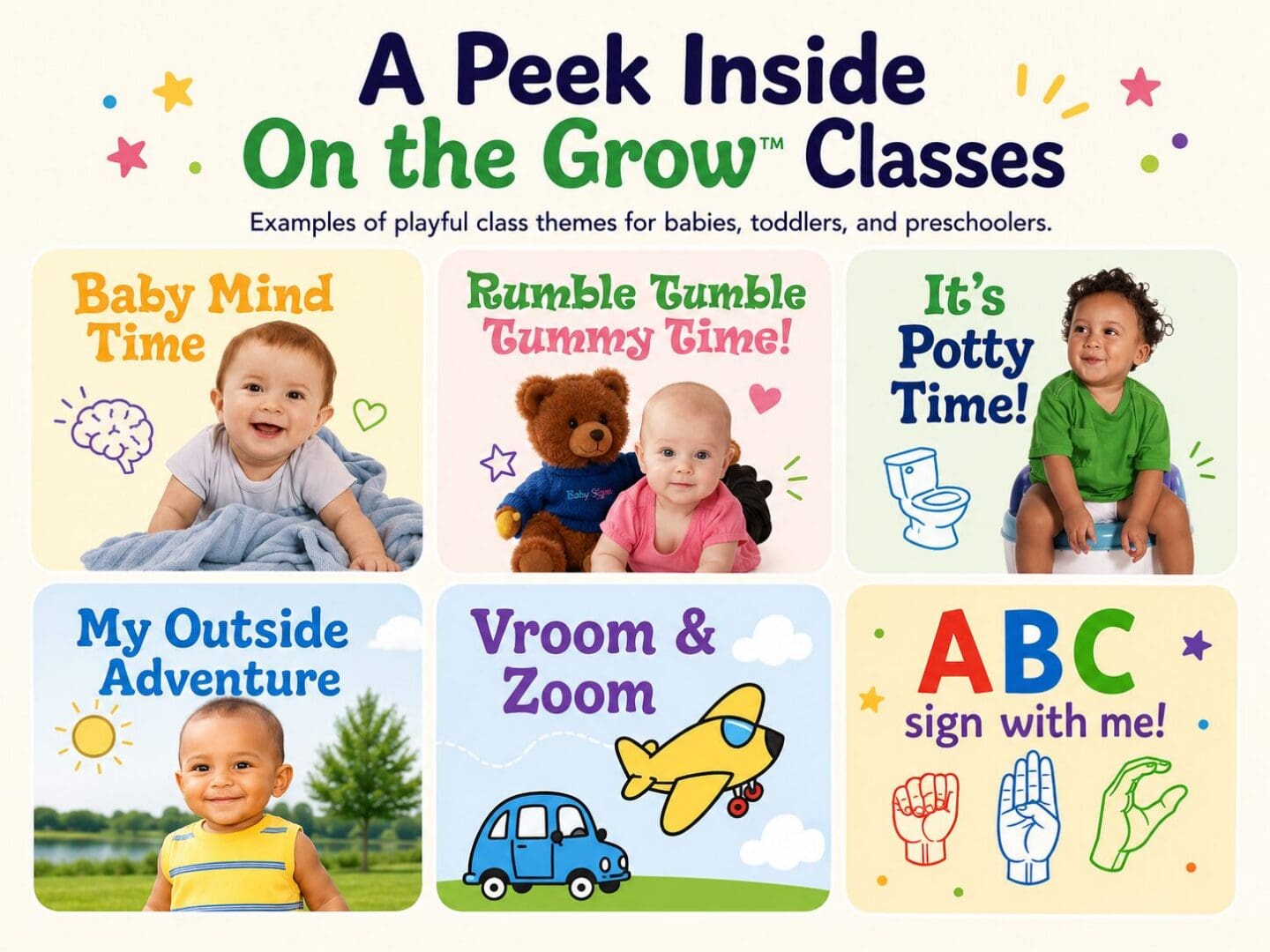 Collage showing sample On the Grow™ class themes including Baby Mind Time, Rumble Tumble Tummy Time, It’s Potty Time, My Outside Adventure, Vroom & Zoom, and ABC Sign with Me.