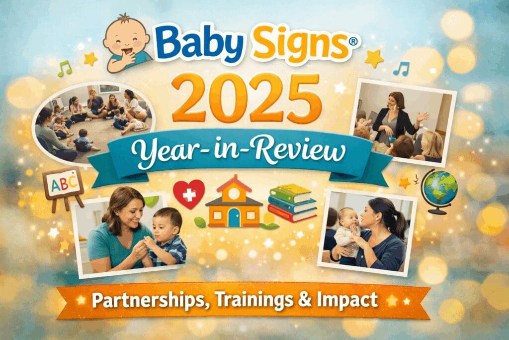 Baby Signs® 2025 year in review celebrating early communication, instructor impact, and global growth