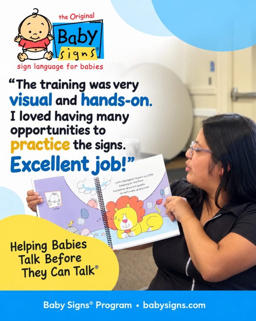 Testimonial praising the visual and hands-on Baby Signs® Instructor Training, shown with a presenter demonstrating a Baby Signs® teaching resource.